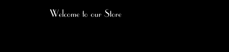 Welcome to our Store